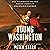 Young Washington: How Wilderness and War Forged America's Founding Father