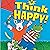 Think Happy!