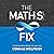 The Math(s) Fix: An Education Blueprint for the AI Age