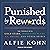 Punished by Rewards: The Tr...