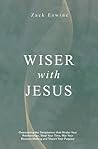 Wiser With Jesus:...