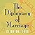 The Diplomacy of Marriage