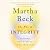 The Way of Integrity: Finding the Path to Your True Self