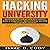 Hacking University: Mobile Phone & App Hacking and Complete Beginners Guide to Learn Linux