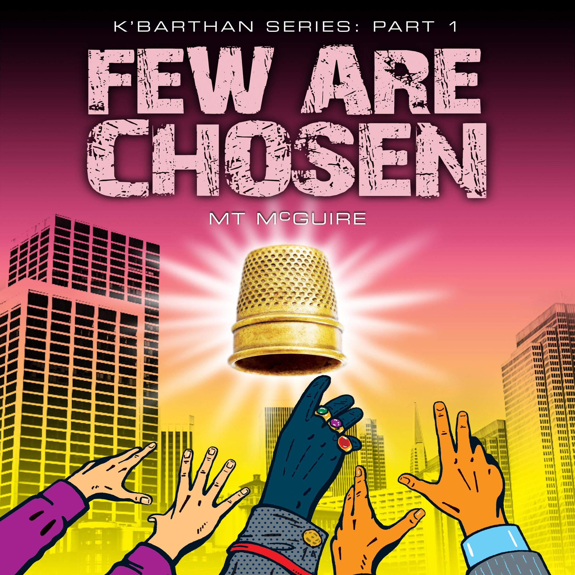 Few Are Chosen: K'Barthan Series: Part 1