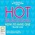 Hot Relationships: How to Have One