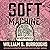 The Soft Machine: The Restored Text: The Nova Trilogy, Book 1