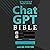 ChatGPT Bible (Student's Special Edition): Revolutionizing Learning with the Power of Conversational AI