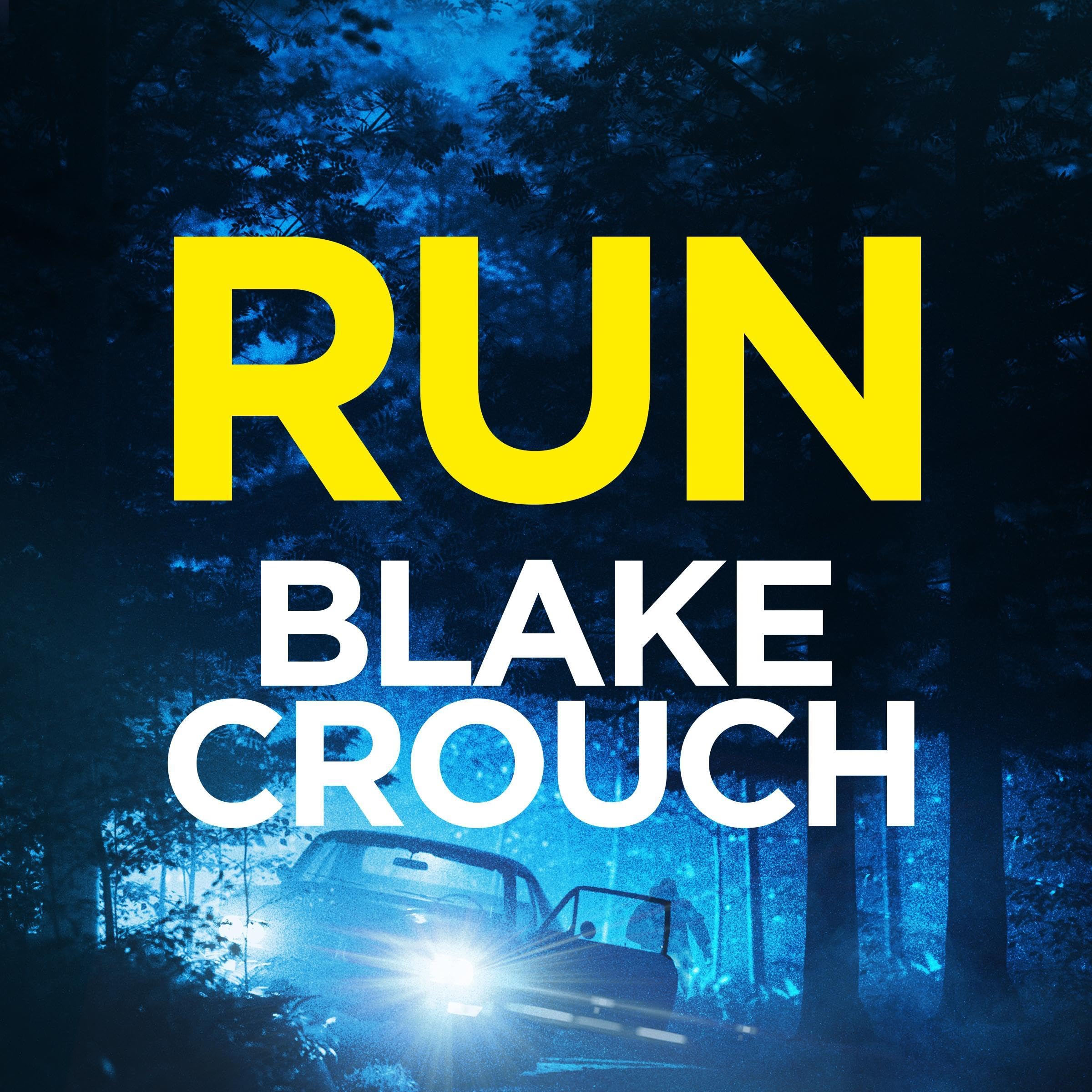 Run: From The Bestselling Author Of Dark Matter, Now A Major TV Show