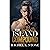 The Tyrant's Island Compound: Grumpy Billionaire Enemies to Lovers Adult Romance