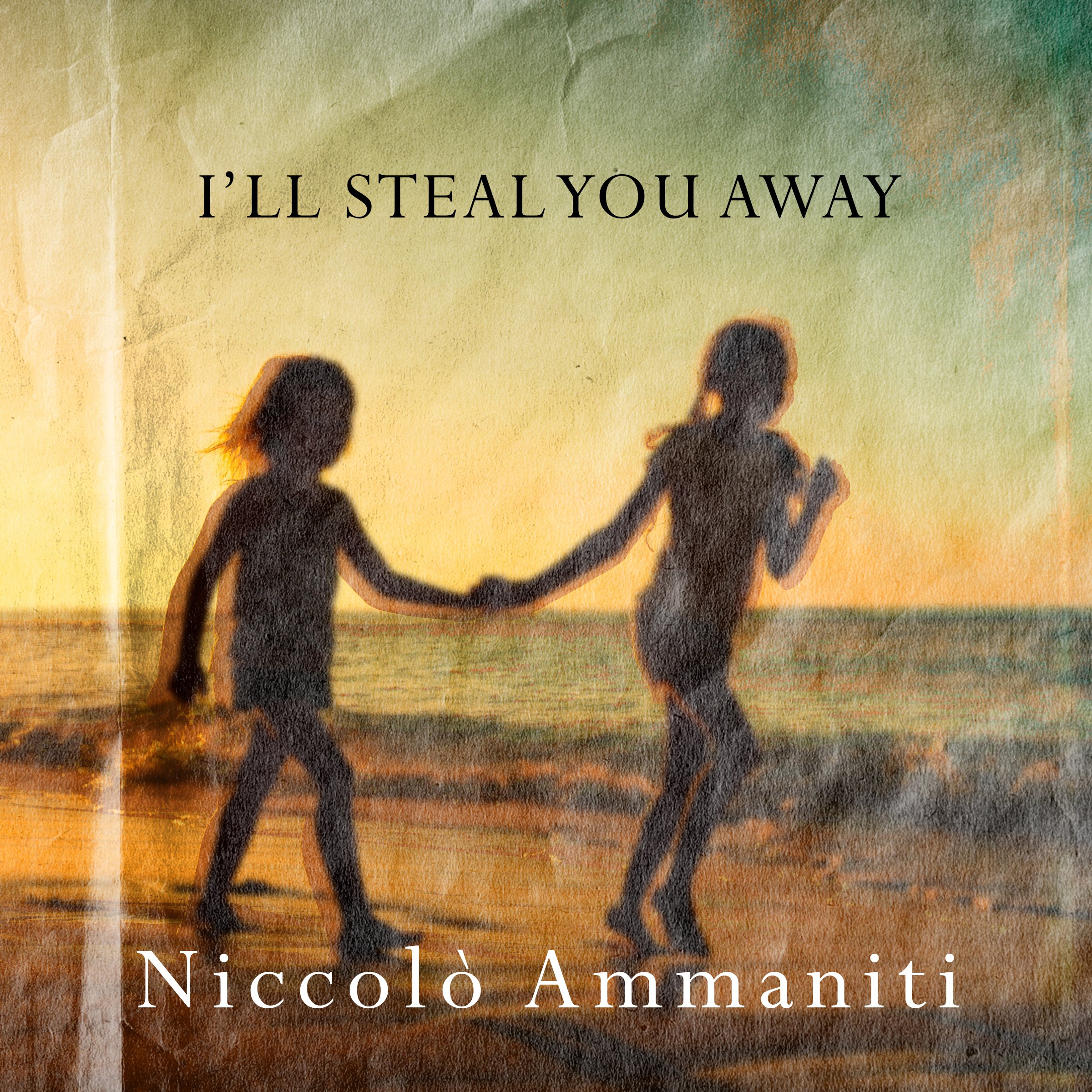 I'll Steal You Away