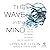 The Wave in the Mind: Talks and Essays on the Writer, the Reader, and the Imagination