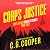 The Corps Justice Series: Books 1-3: The Corps Justice Series Box Set, Book 1
