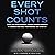 Every Shot Counts: Using the Revolutionary Strokes Gained Approach to Improve Your Golf Performance and Strategy