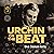 Urchin on the Beat: The Tale of a Bad Adolescence and Its Joyful Conclusion