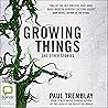 Growing Things an...
