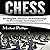 Chess: Strategies, Tactics, and Openings to Dominate Your Opponent