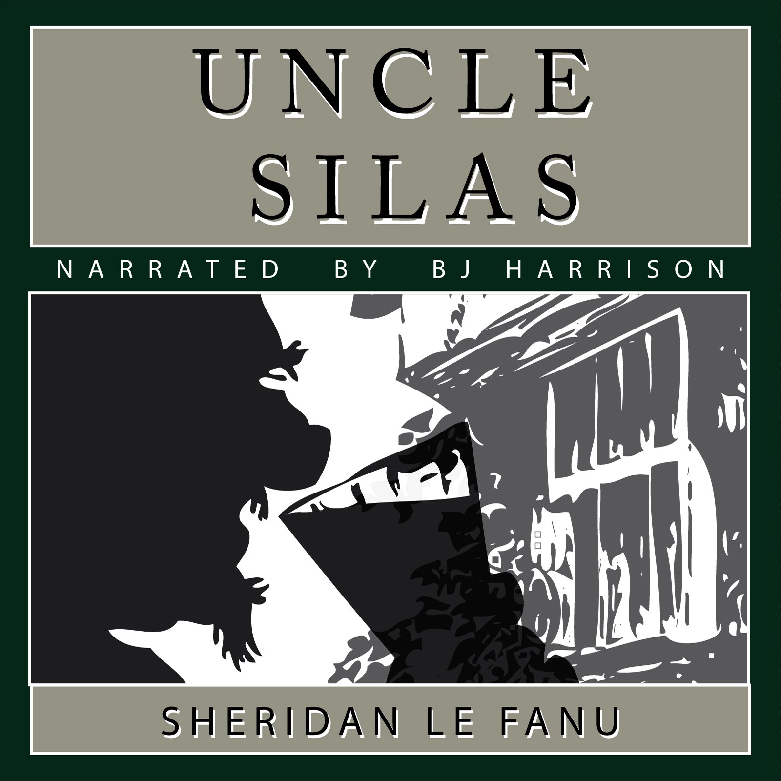 Uncle Silas [Classic Tales Edition]