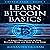 Learn Bitcoin Basics: A Simple Explanation of How Bitcoins Work and How to Use Them