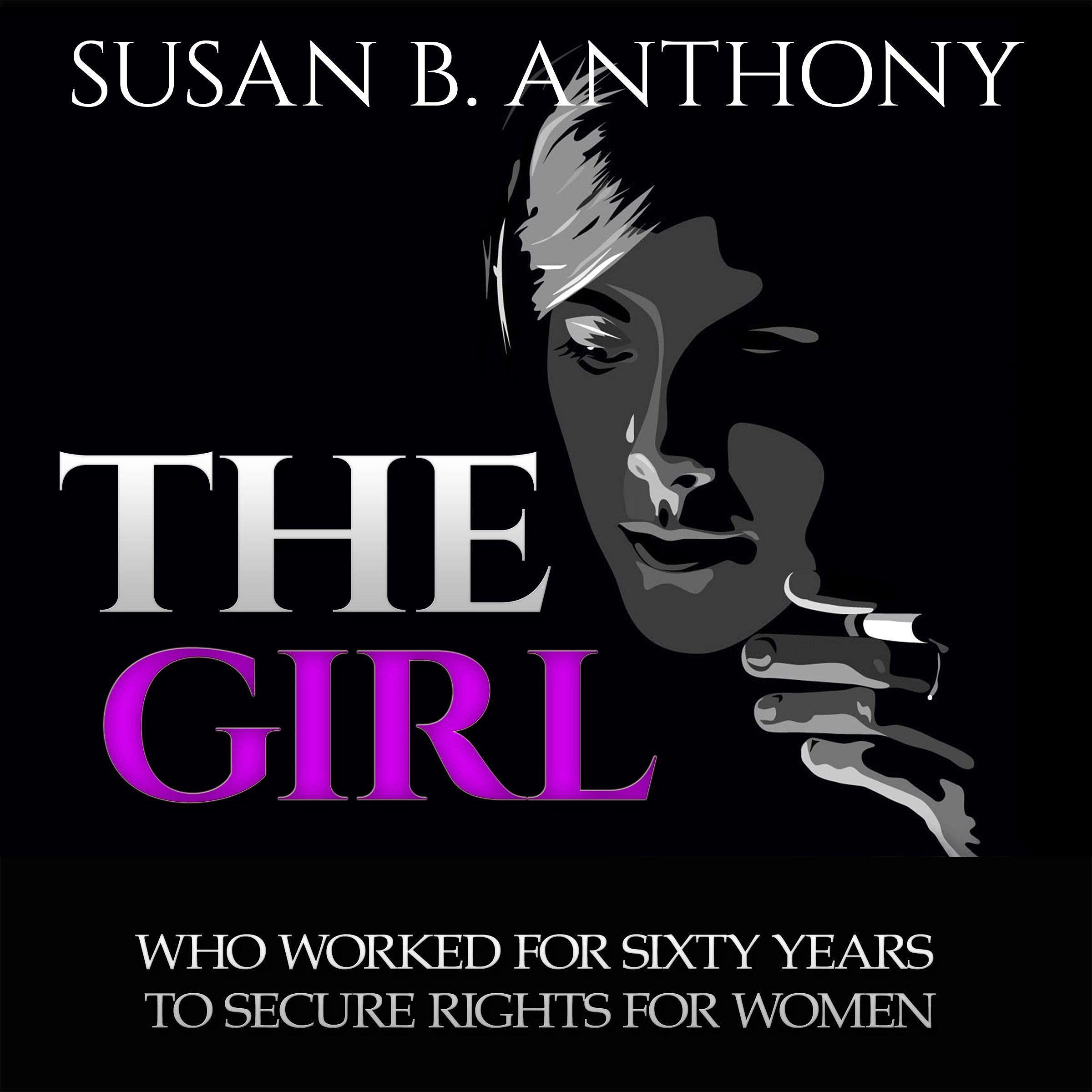 The Girl Who Worked for Sixty Years to Secure Rights for Woman: Inspirational Stories from Courageous Women (Audible Audio)