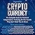 Cryptocurrency: The Complete Guide to Financial Independence Featuring All the Secrets They Don’t Want You to Know