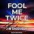 Fool Me Twice: A Hidden Norfolk Thriller, Book 10