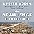 The Resilience Dividend: Being Strong in a World Where Things Go Wrong