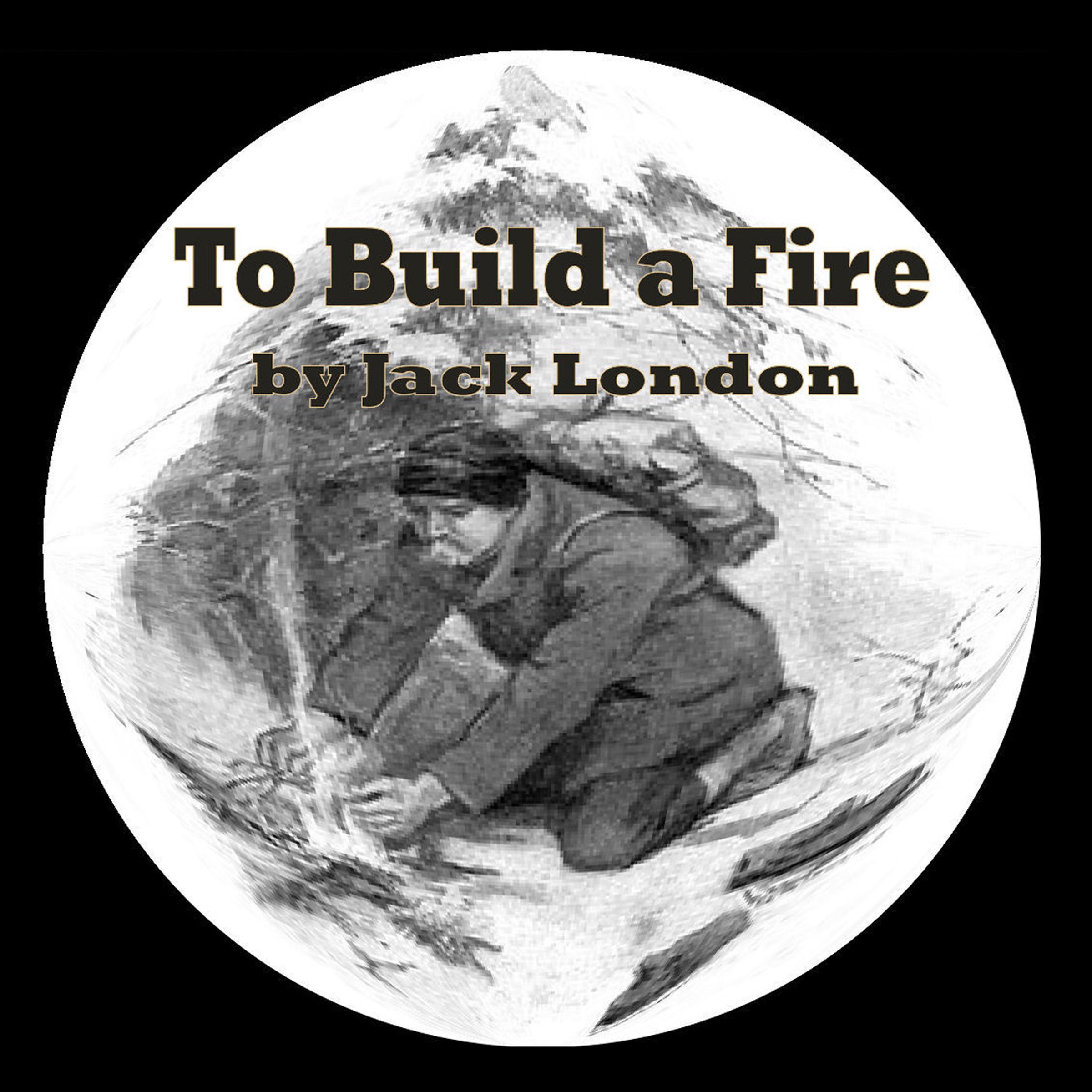 To Build a Fire