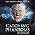 Catching Phantoms: The Strange Case of Martin Lumb