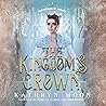 The Kingdom's Crown by Kathryn  Moon