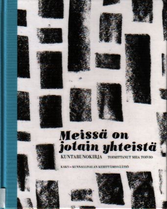 Meissä on jotain yhteistä : kuntarunokirja