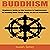 Buddhism: Beginners Guide on the Journey to Enlightenment by Seeking Inner Peace Using the Art of Meditation