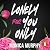 Lonely for You Only (Lancaster Prep #6)