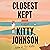 Closest Kept: A Novel