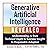 Generative Artificial Intelligence Revealed: Understanding AI from Technical Depth to Business Insights to Responsible Adoption