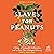 Slaves for Peanuts: A Story of Conquest, Liberation, and a Crop That Changed History