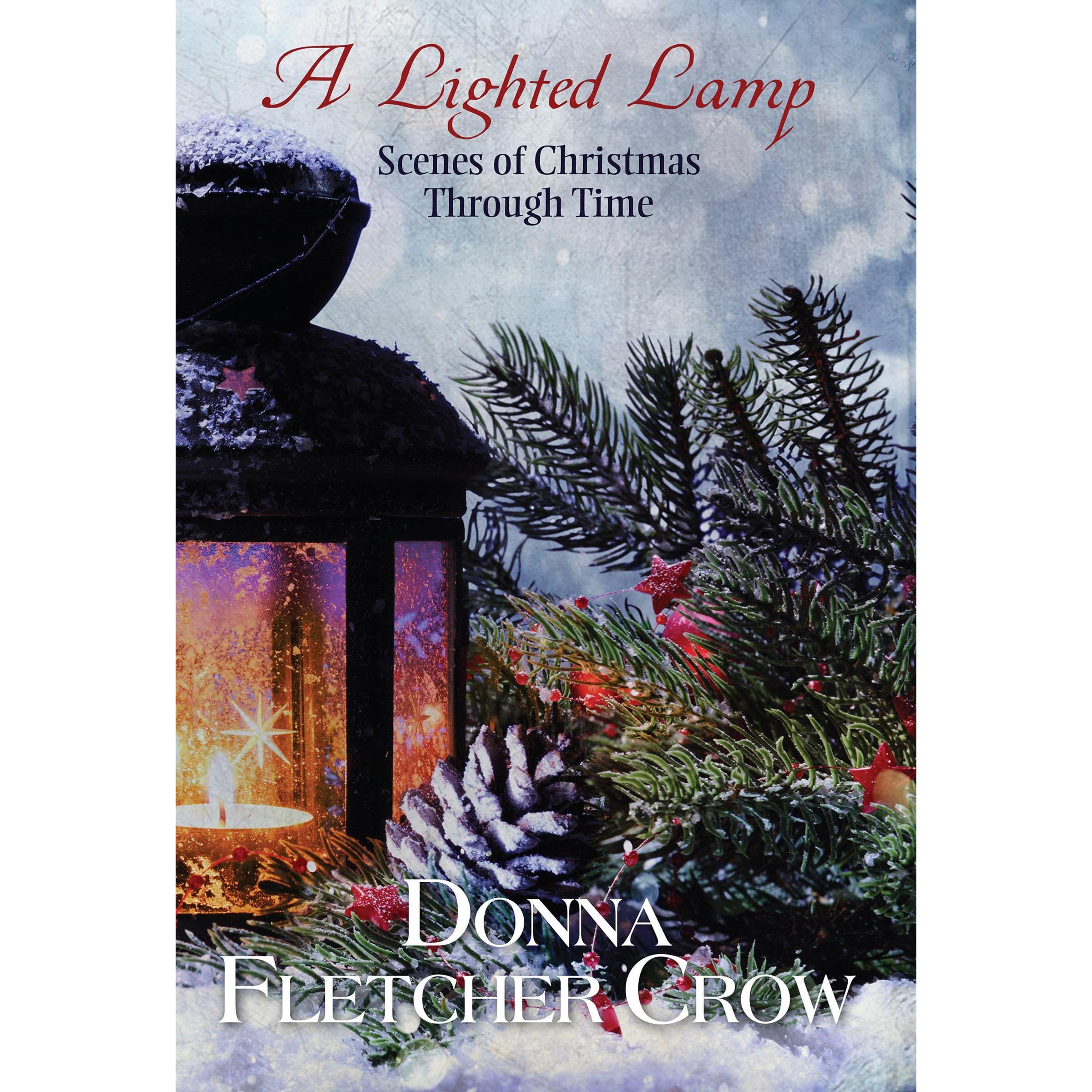 A Lighted Lamp: Scenes of Christmas Through Time