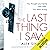 The Last Thing I Saw: A Gripping Psychological Thriller