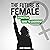 The Future Is Female: A Practical Guide to Leadership