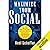 Maximize Your Social: A One-Stop Guide to Building a Social Media Strategy for Marketing and Business Success