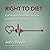 Right to Die?: Euthanasia, Assisted Suicide and End-of-Life Care