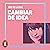 Cambiar de idea [Change Your Mind]: Caballo de Troya 2019, 2 [Trojan Horse 2019, Book 2]