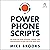 Power Phone Scripts: 500 Word-for-Word Questions, Phrases, and Conversations to Open and Close More Sales