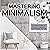 Mastering Minimalism: A Practical Guide to Declutter, Organize, and Simplify Your Life