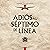 Adiós al Séptimo de Línea 1 1