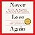 Never Lose Again: Become a Top Negotiator by Asking the Right Questions