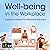 Well-Being in the Workplace: A Guide to Resilience for Individuals and Teams