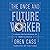 The Once and Future Worker: A Vision for the Renewal of Work in America