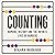 Counting: Humans, History and the Infinite Lives of Numbers