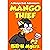 Mango Thief: A Mango Bob Adventure